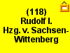 (118) Rudolf I. Hzg. v. Sachsen-Wittenberg