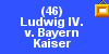 (46) Ludwig IV. von Bayern Kaiser
